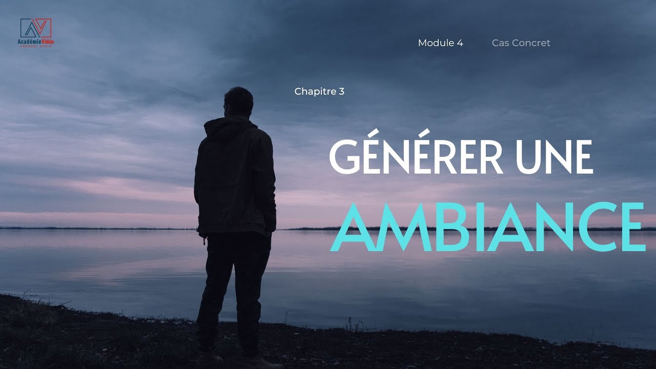 FORMATION ETALONNAGE -Module 4 Chapitre 3- Générer une ambiance sur vos images.