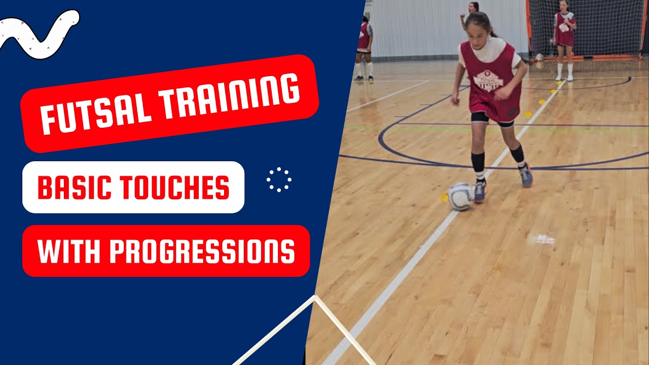 FUTSAL TRAINING - BASIC TOUCHES WITH PROGRESSIONS