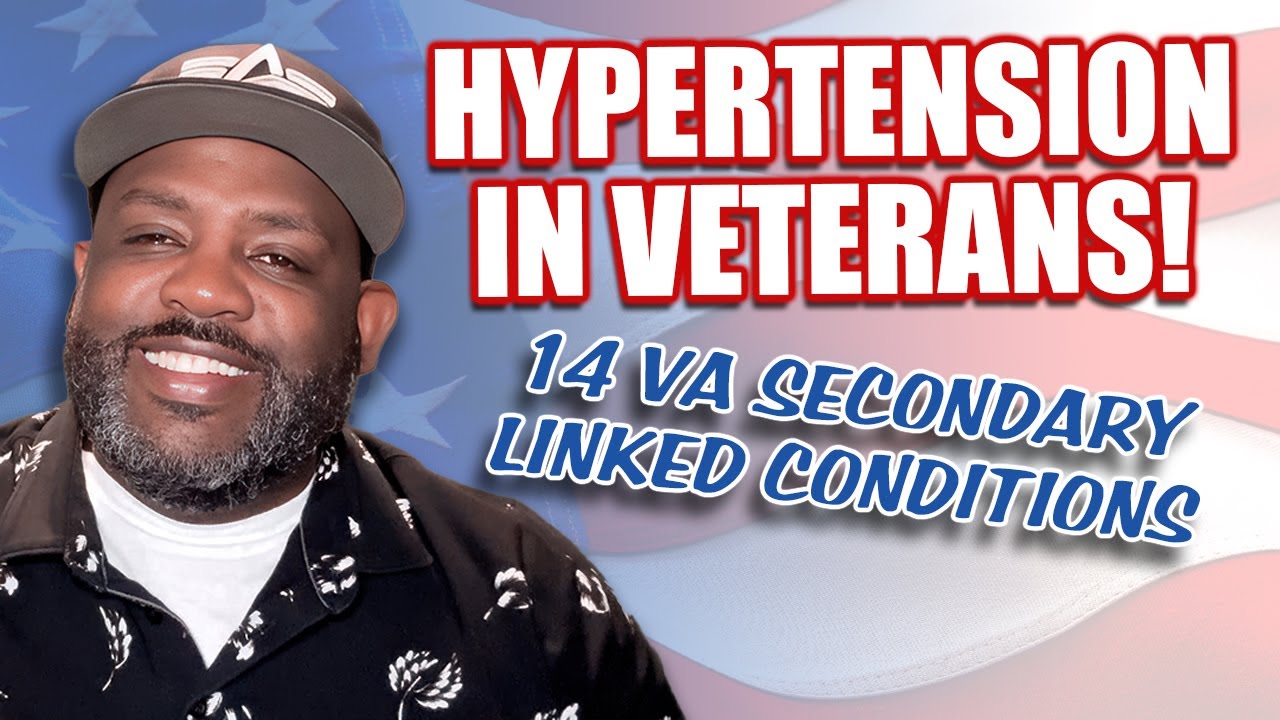 14 VA Secondary Conditions Linked to Hypertension in Veterans!