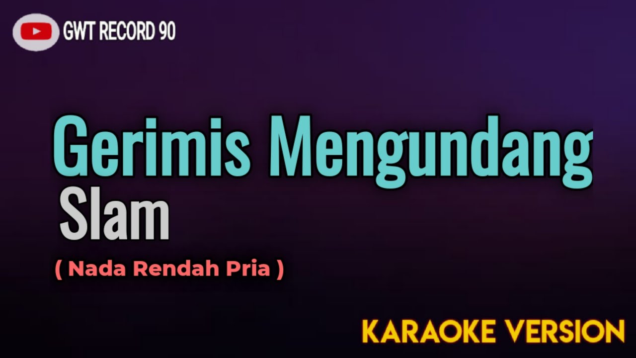 SLAM - Gerimis Mengundang ( Karaoke )