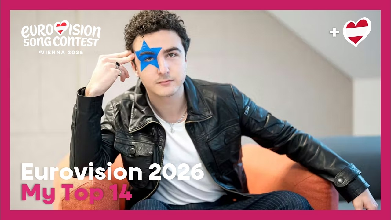 Eurovision 2026 | My Top 14 [NEW: 🇦🇹]