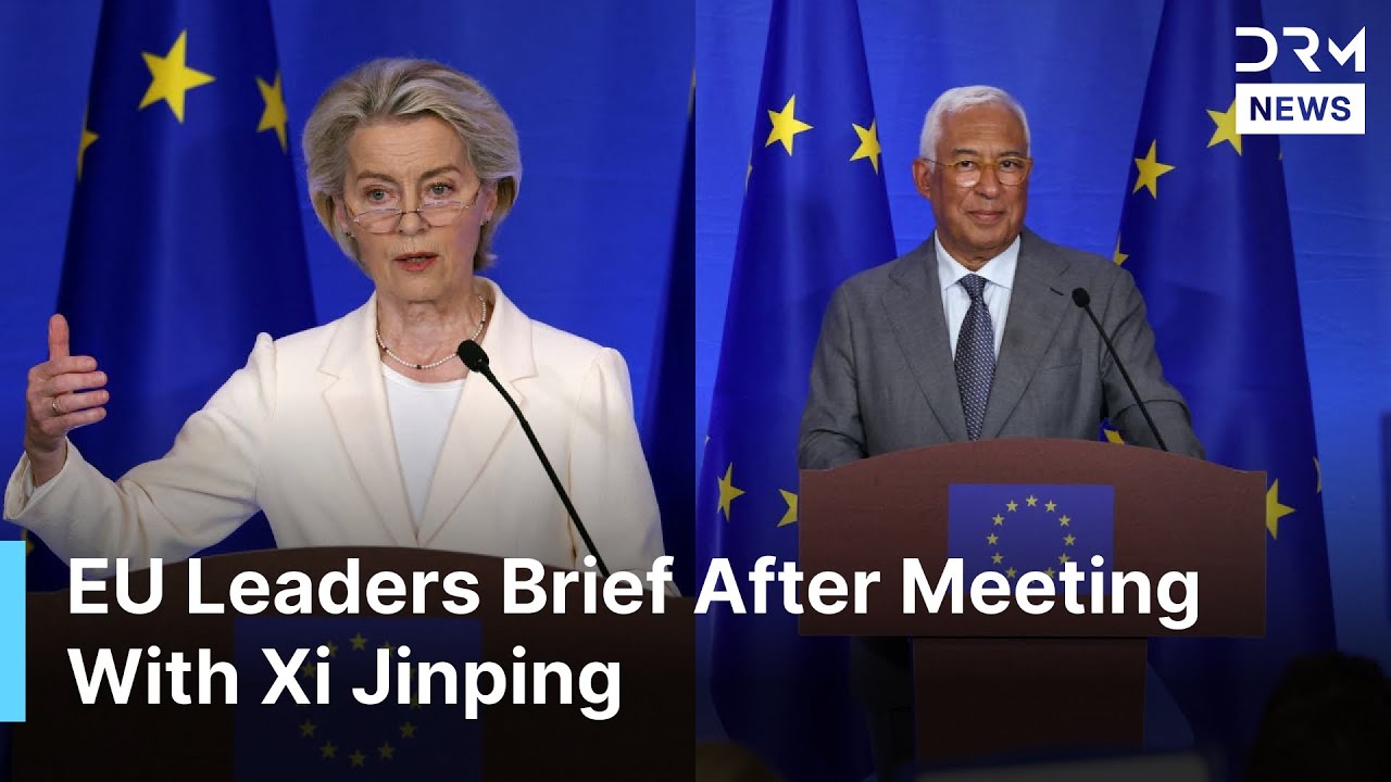 Full Remarks: EU Leaders Costa & von der Leyen Hold Presser After Meeting China's Xi Jinping | AC1B
