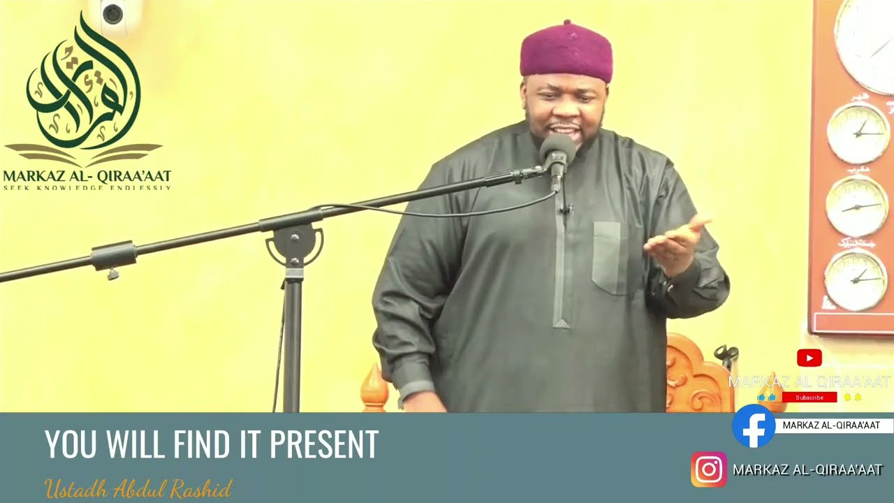 YOU WILL FIND IT PRESENT || BY USTADH ABDUL RASHID
