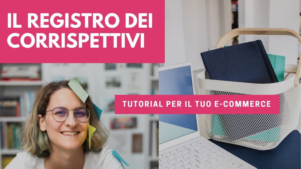Compilare il REGISTRO DEI CORRISPETTIVI - Tutorial per il tuo e-commerce