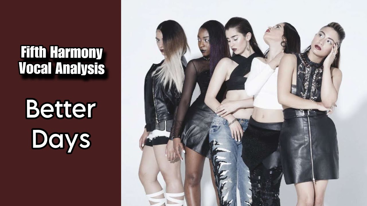 Fifth Harmony - Better Days | Vocal Analysis
