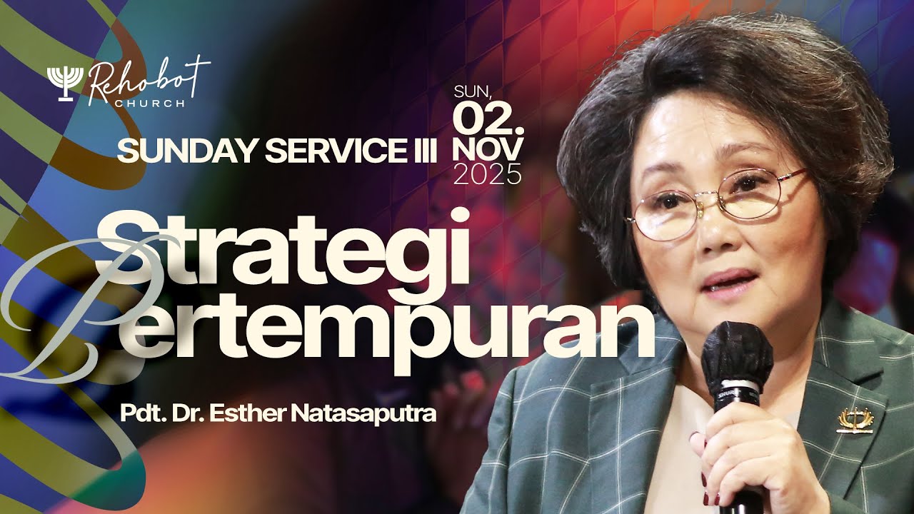 STRATEGI PERTEMPURAN | Pdt. Dr. Esther Natasaputra. S.E. | SS III - 02 November 2025 | 16.30 WIB