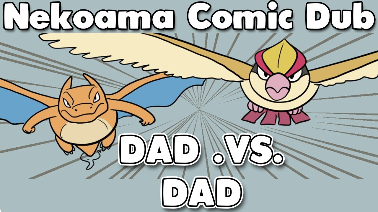 (Pokemon Nekoama Comic Dub) - Dad .VS. Dad [Fathers Day Special]