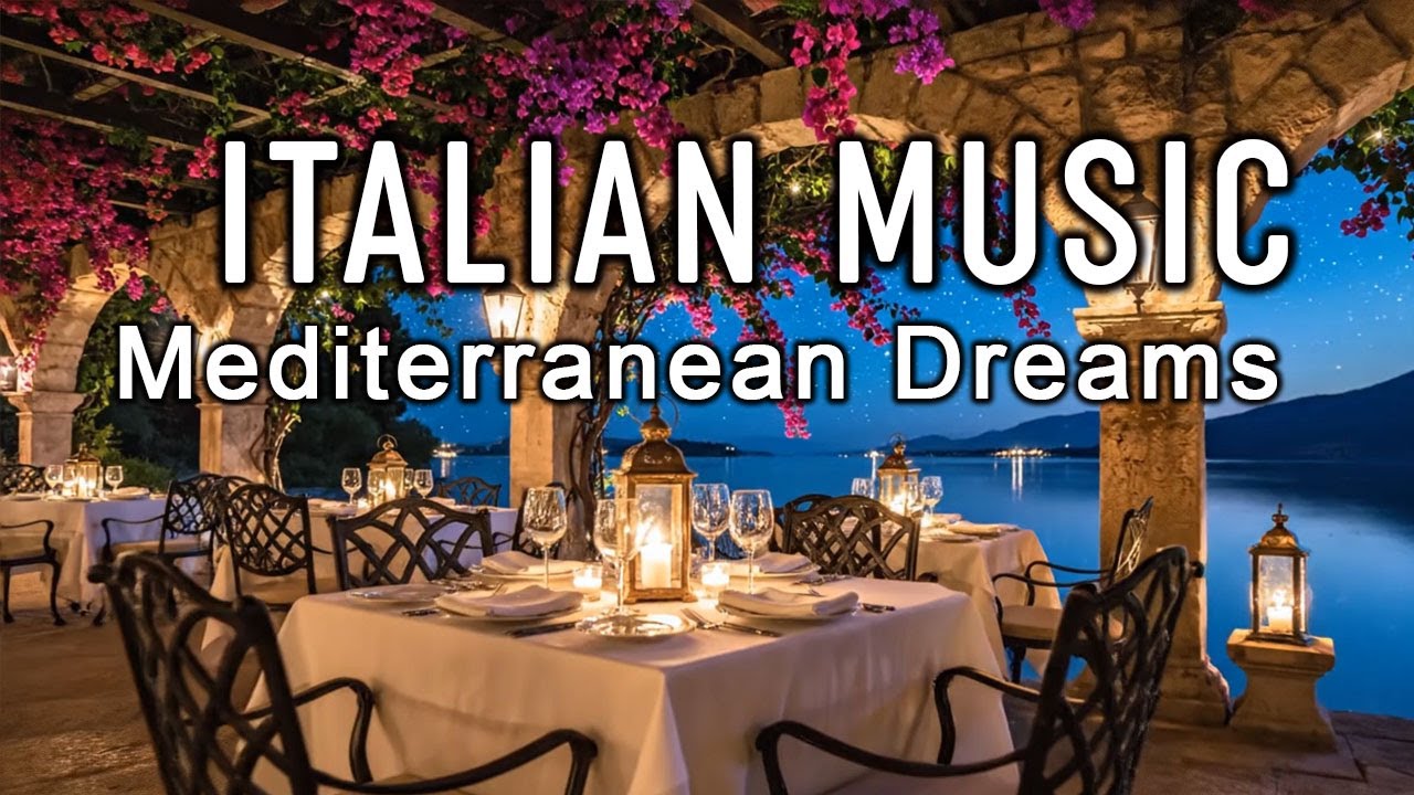 🎶 Italian Vibes & Mediterranean Music 🎶 2+ Hours Peaceful Relaxation Amalfi Coast & Lake Como 4K
