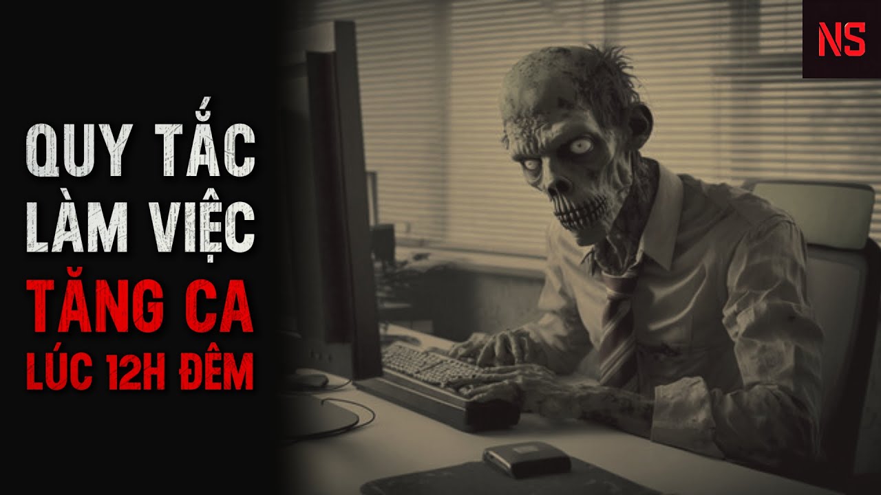 r/Nosleep | Quy Tắc Làm Việc Của Nhân Viên Tăng Ca Lúc 12h Đêm | Creepypasta - No Sleep