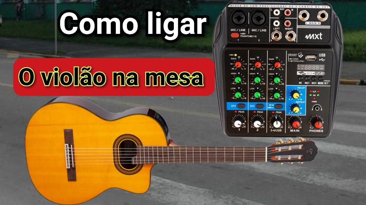 COMO LIGAR O VIOLÃO NA MESA DE SOM 
