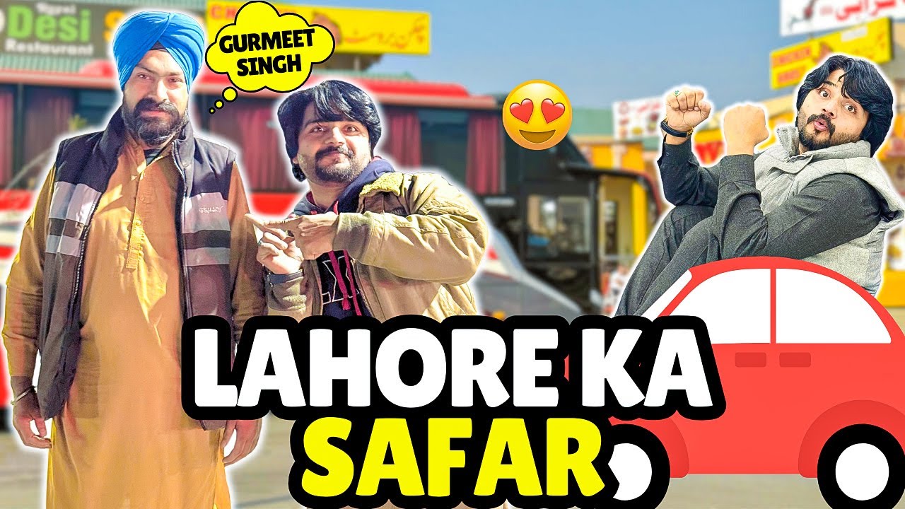 Lahore ka Safar | Gurmeet Singh Sy Mulaqat | Travelling To Lahore | Motorway | Kahani Baaz Vlogs