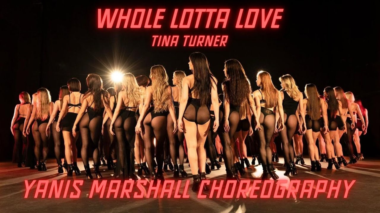 Yanis Marshall CHOREOGRAPHY WHOLE LOTTA LOVE TINA TURNER