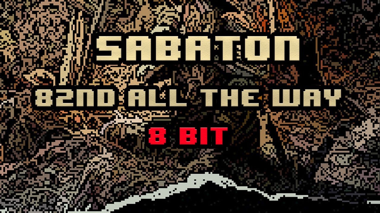 Sabaton - 82nd All The Way [8-bit]