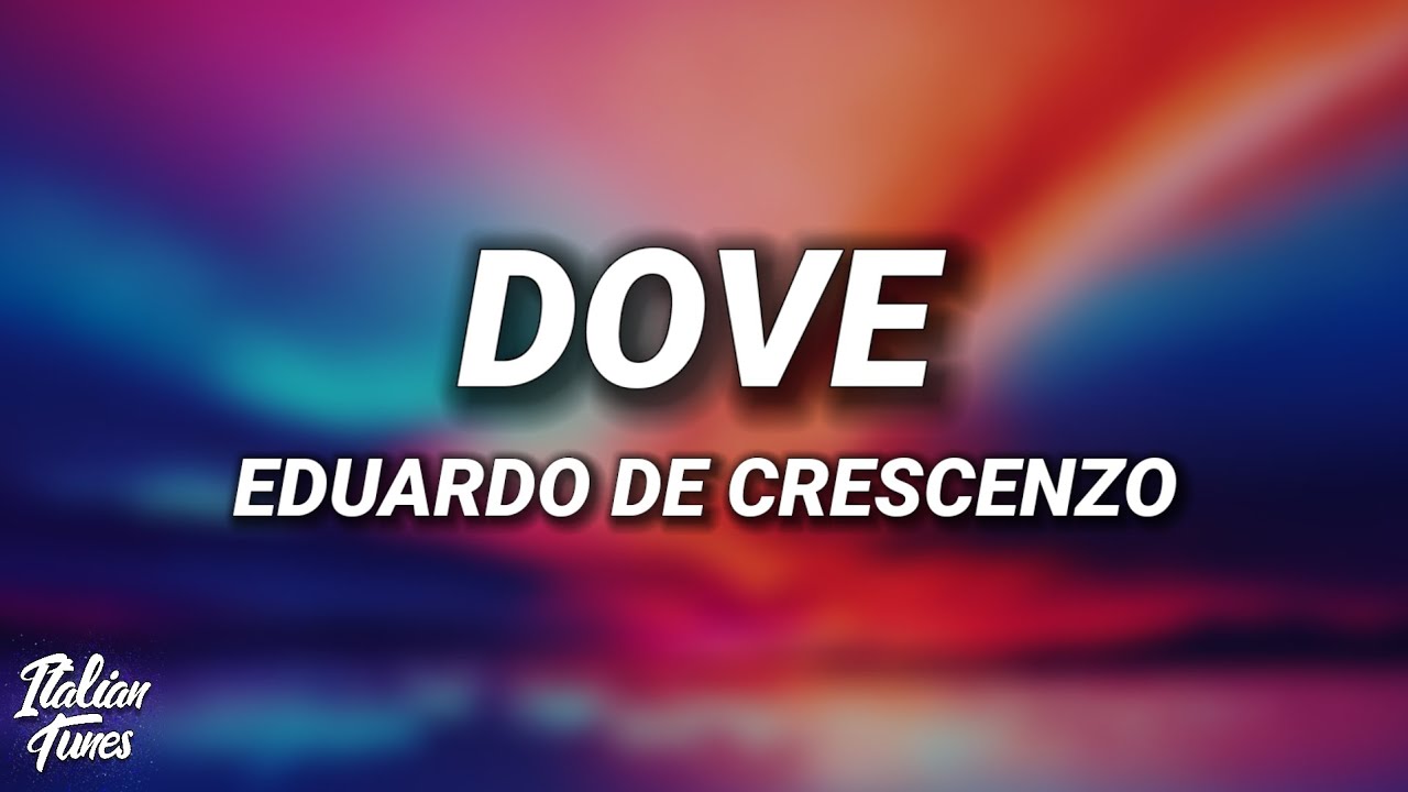 Eduardo De Crescenzo - Dove (Testo/Lyrics)