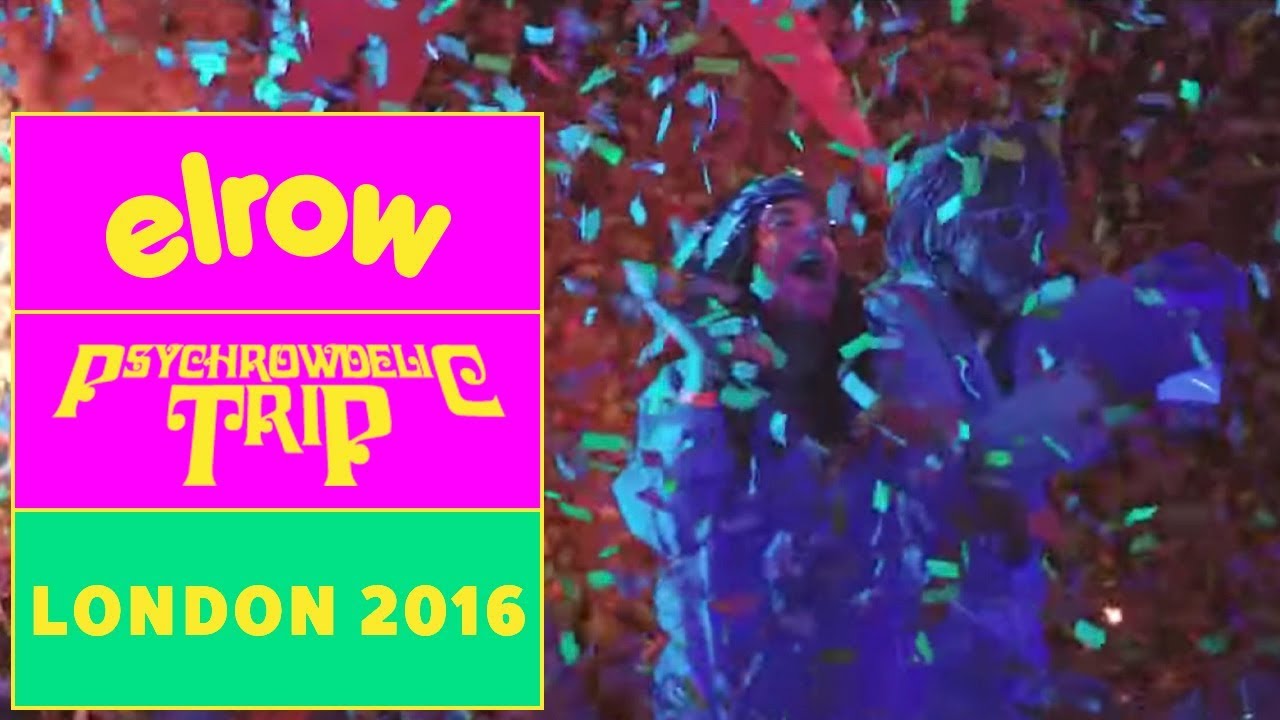 PSYCHROWDELIC TRIP I London 2016 I elrow