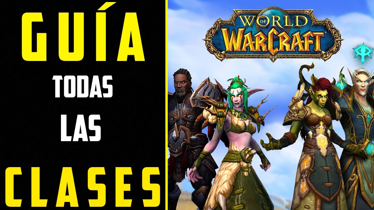 Guía de TODAS las CLASES del WOW | No IMPORTA la EXPANSIÓN
