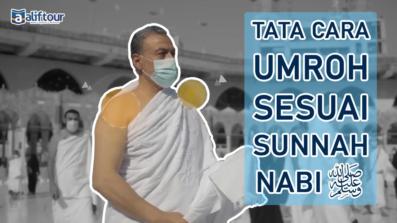 TATA CARA MANASIK UMROH SESUAI SUNNAH RASULULLAH ﷺ - ALIF TOUR WESAL TV