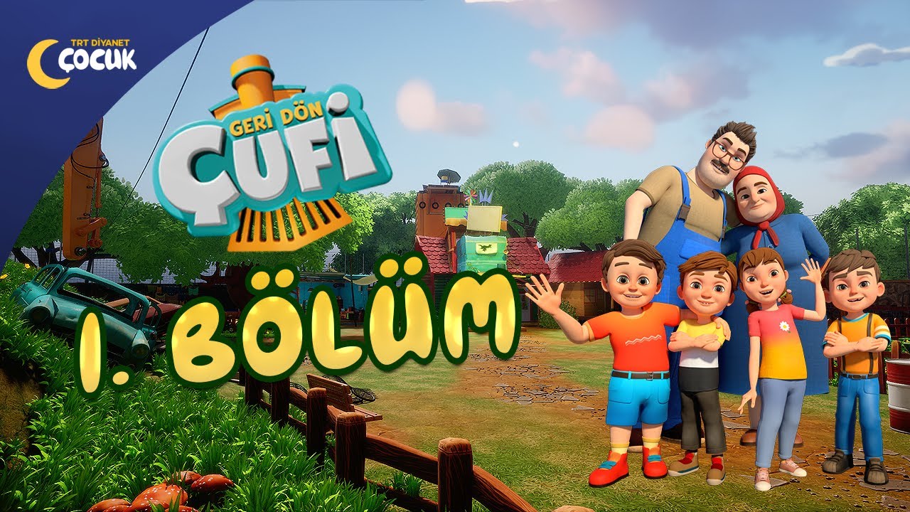Geri Dön Çufi - 1. Bölüm