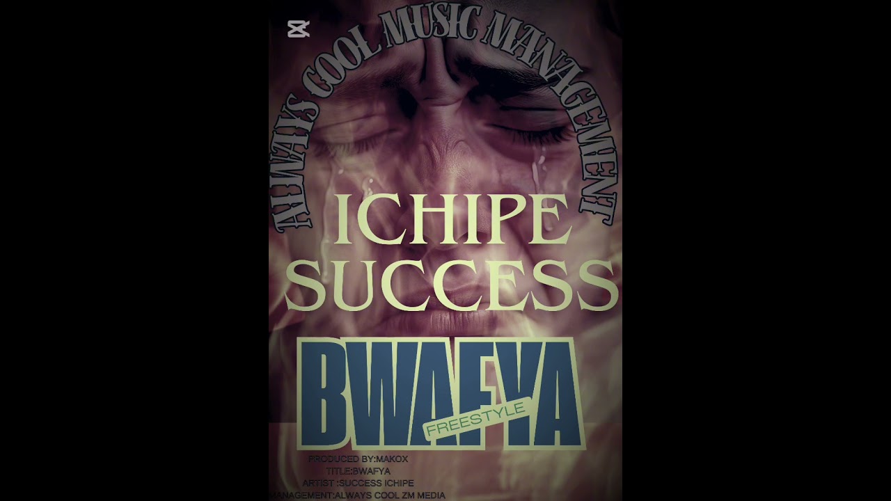 ICHIPE SUCCESS -BWAFYA-APPRODED-BY-ALWAYSCOOL-ZM-MEDIA