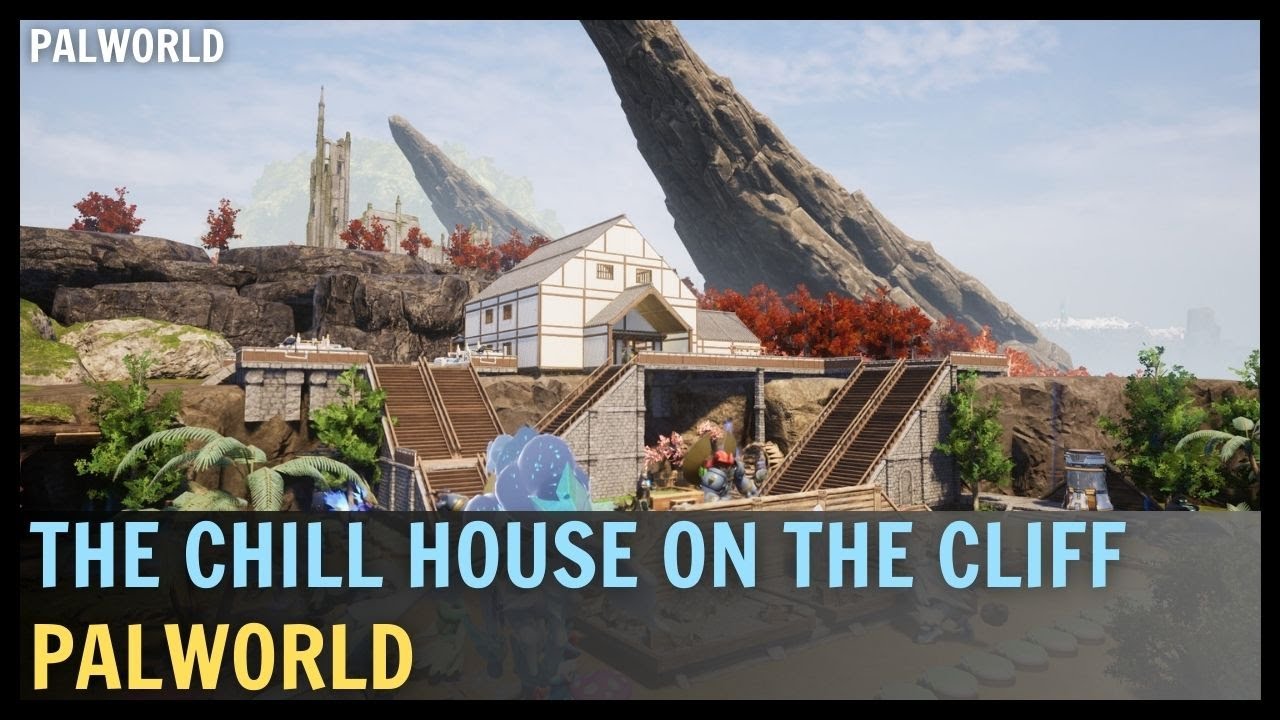 PALWORLD - The CHILL HOUSE On The Cliff! Base Tour!