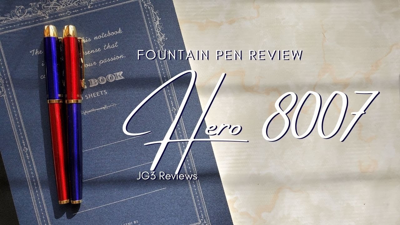Hero 8007 Fountain Pen Review
