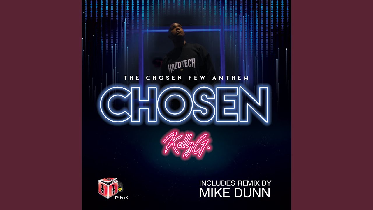 The Chosen Few Anthem (Kelly G's Original Plan Mix)