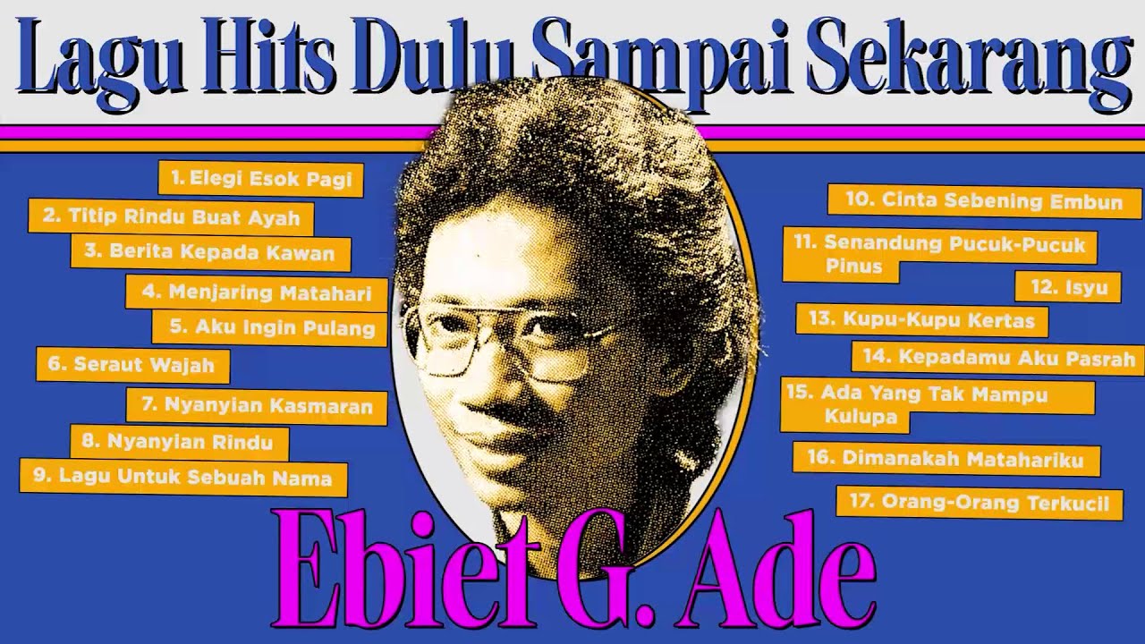 Ebiet G. Ade - Album Lagu Hits Dulu Sampai Sekarang | Audio HQ