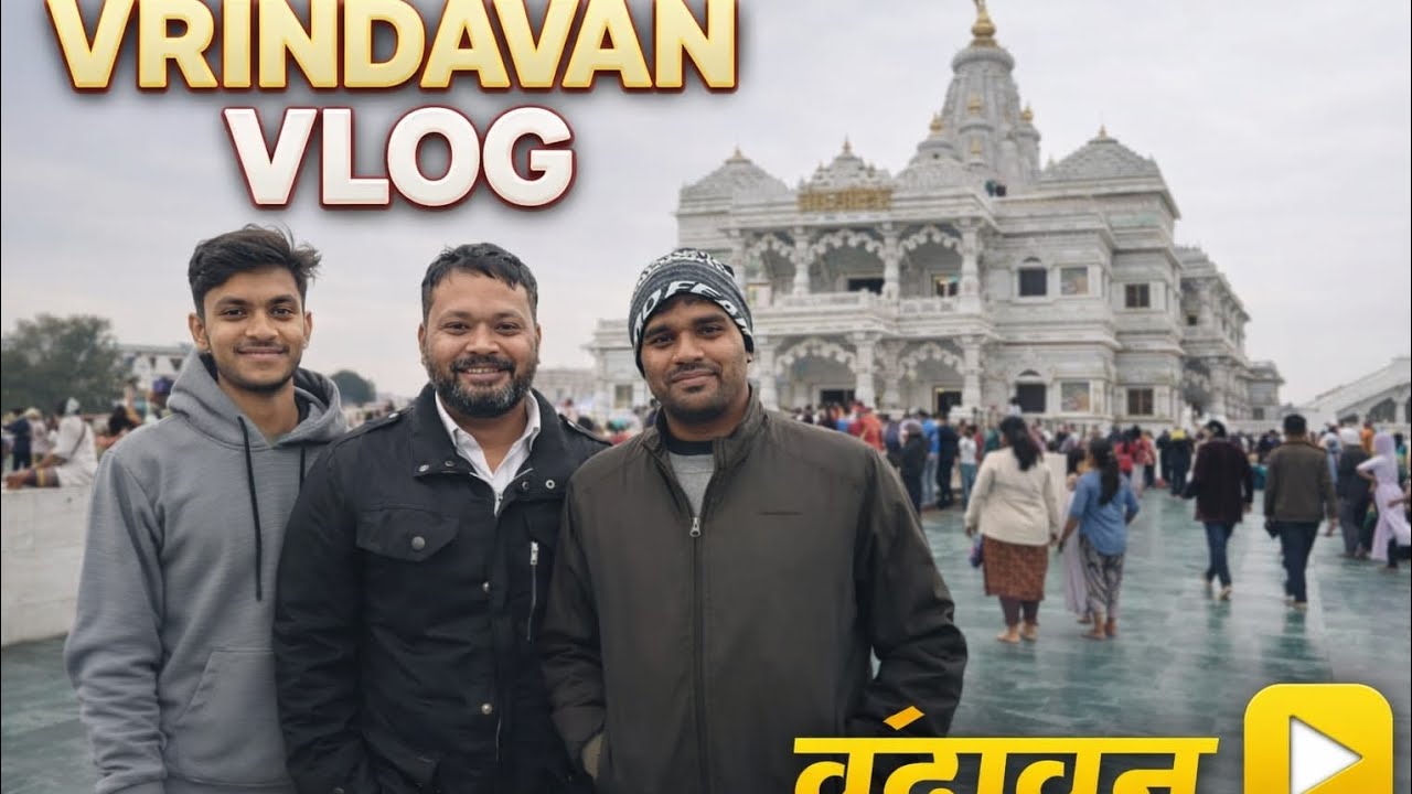 Vrindavan full  vlogs 