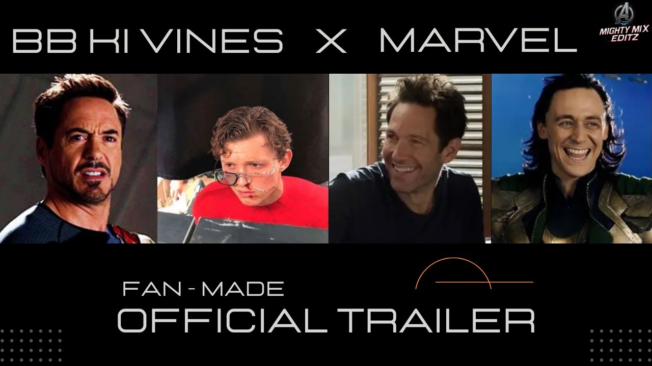 BB Ki Vines &times; Marvel | Official Fan-Made Trailer | @MightyMixEditz