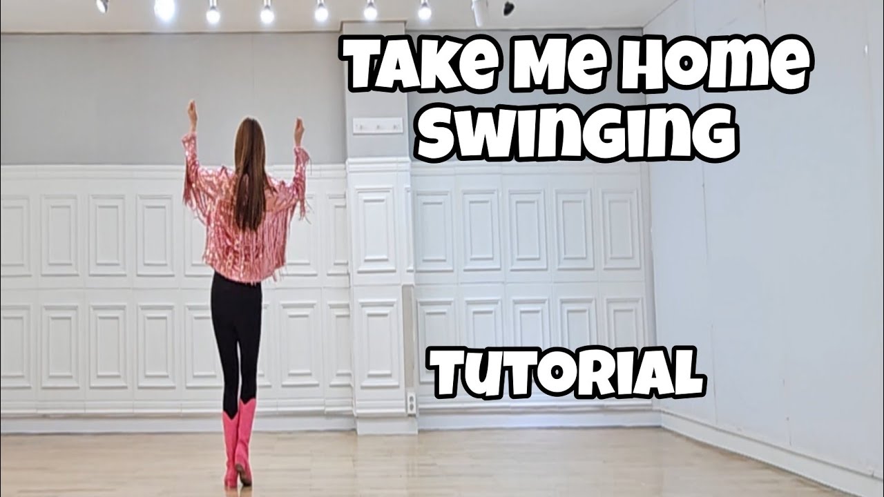 Take Me Home Swinging - Line Dance (Tutorial)
