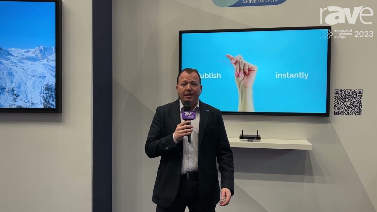 ISE 2023: SpinetiX's ARYA Enterprise CMS Now Has Increased Integration With Elementi, New HTML5 App