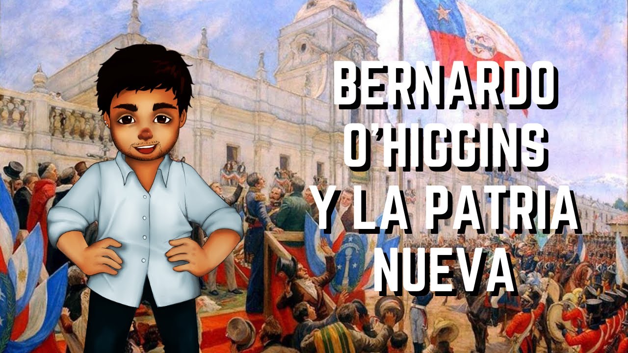 Bernardo O'Higgins y La Patria Nueva (1817-1823) |Historia de Chile #21| Un Sal&oacute;n de Clases