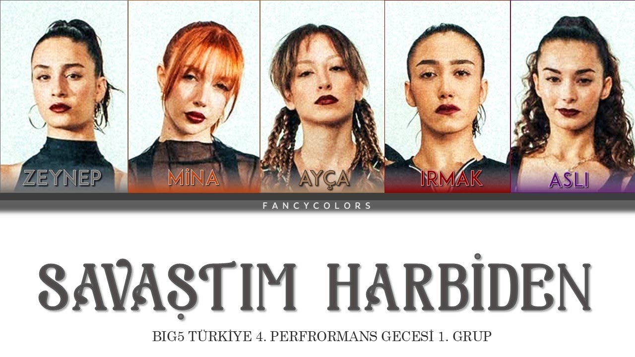 Savaştım Harbiden - Big5 (Renk Kodlu Şarkı Sözü) | 1. Grup