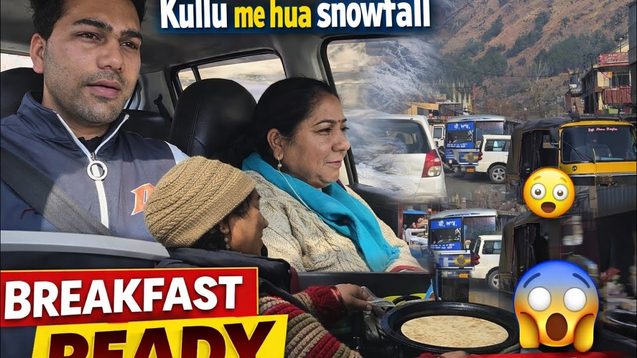 Snowfall Day in Kullu ❄️Road Jam 😱 | Maa ke Haath ka Breakfast ❤️ #vlogging #travel #snow #kullu 