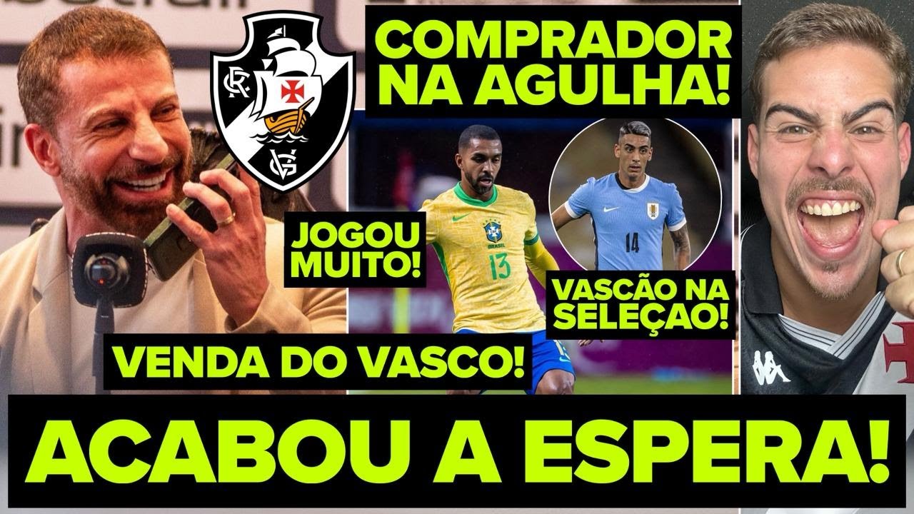 ACABOU A ESPERA! VENDA DO VASCO! INVESTIDOR NA AGULHA! PAULO HENRIQUE NA SELEÇÃO! VASCÃO COM TUDO!