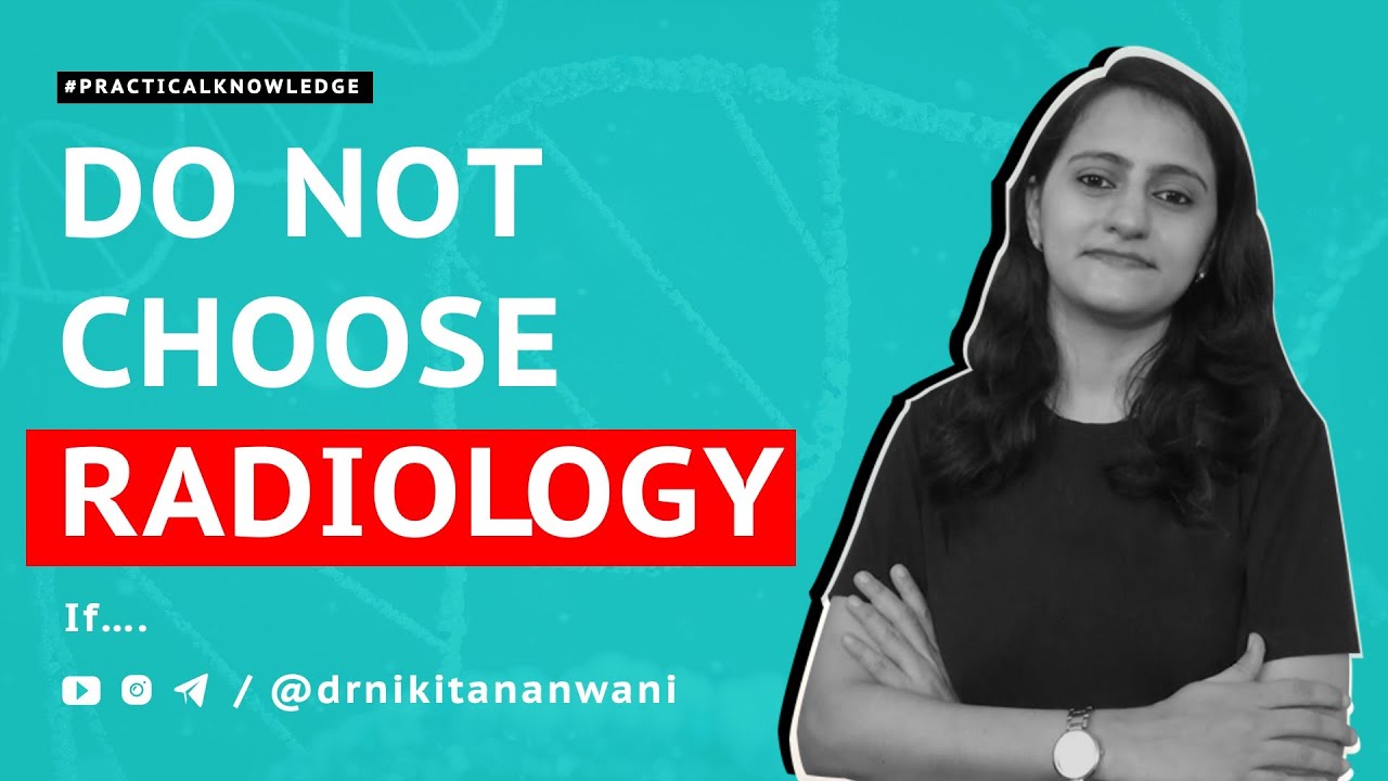 Pros & Cons of choosing Radiology as Career | Medical PG Counselling | Dr. Nikita Nanwani