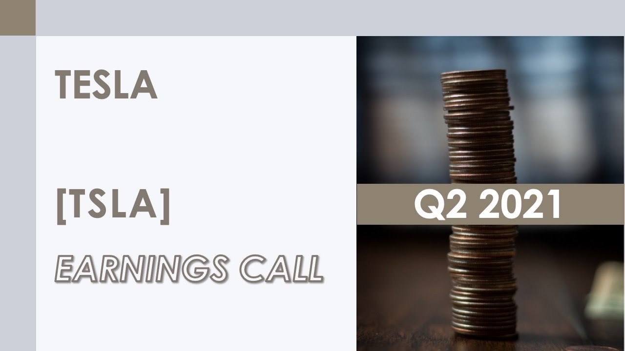 [TSLA stock] Tesla Q2 2021 Earnings Call (7/26/21)