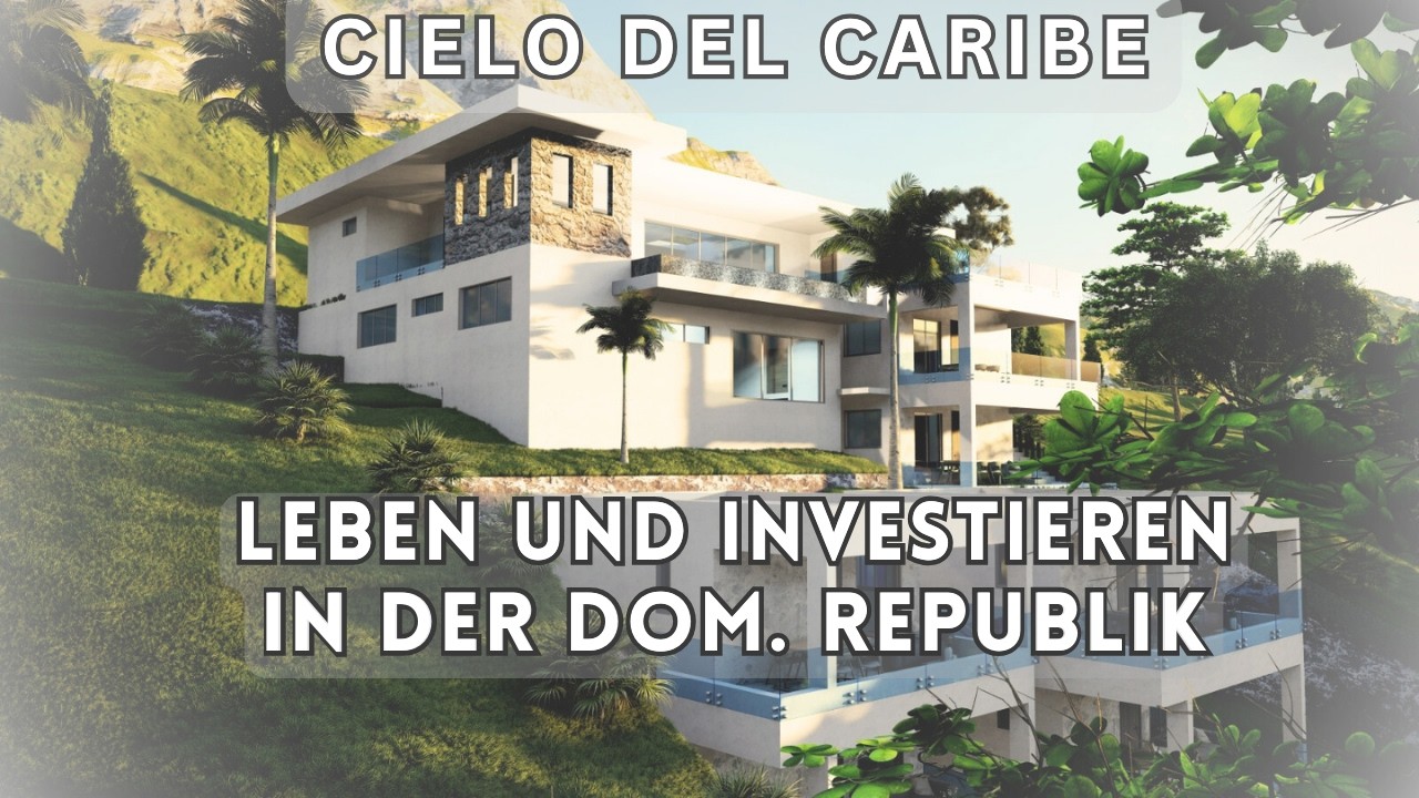Plan B in der Karibik - Auswandern und Investieren in der Dominikanischen Republik