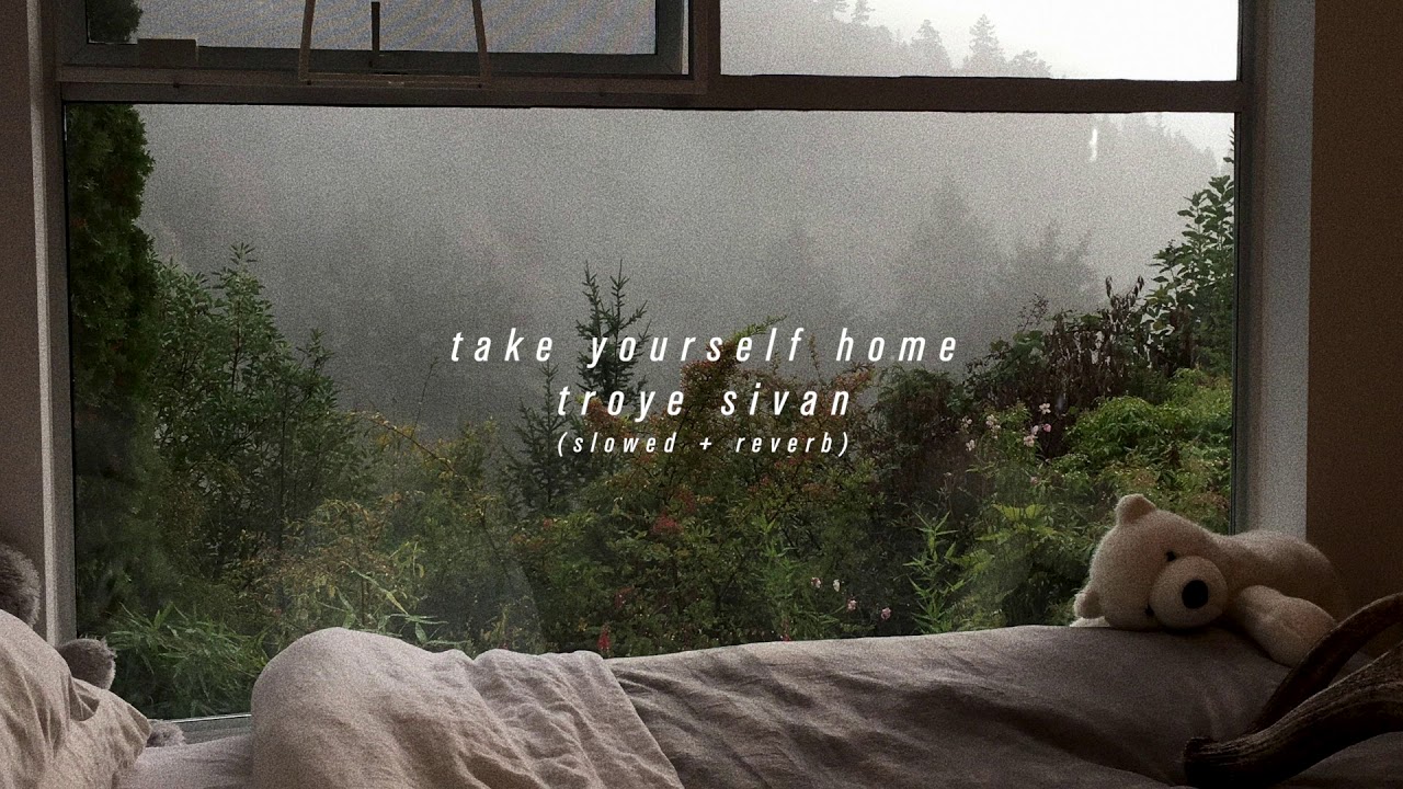 troye sivan - take yourself home (slowed & reverb)
