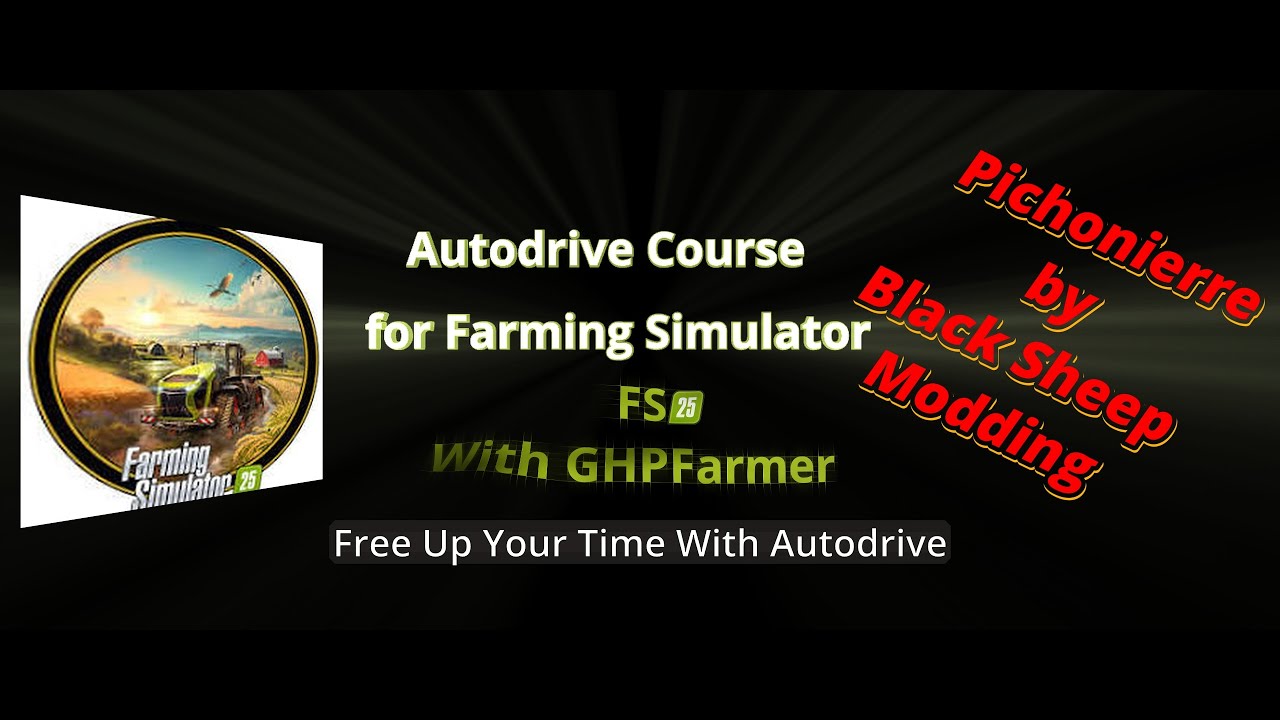 Farming Simulator 25 /  Pichonierre Valley /Autodrive Course