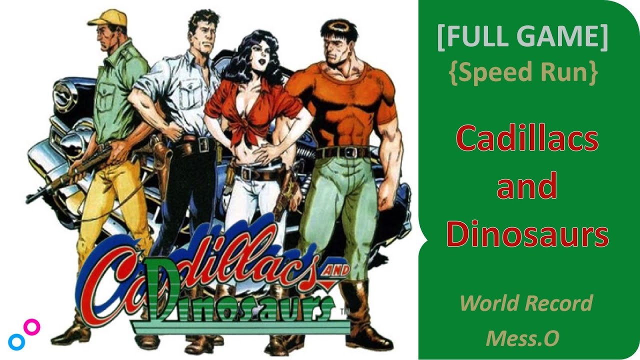 Cadillacs and Dinosaurs - Speed Run  - Mess O -  World Record