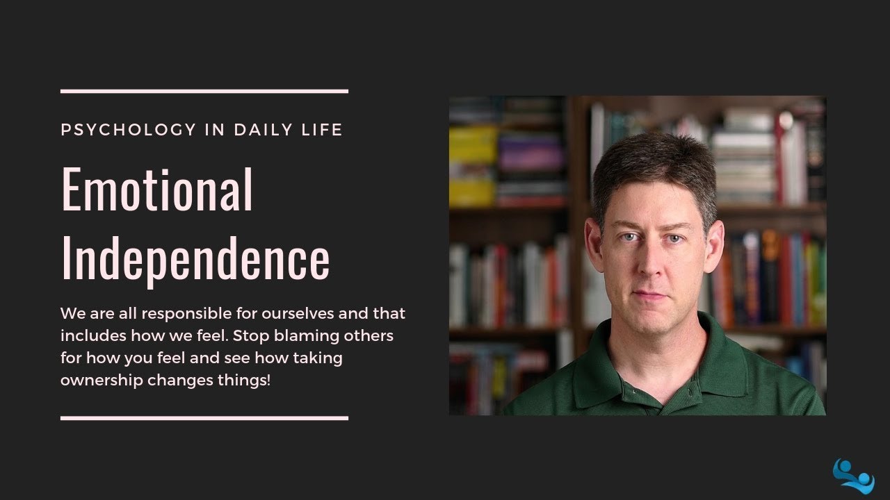 Psychology in Daily Life: Emotional Independence