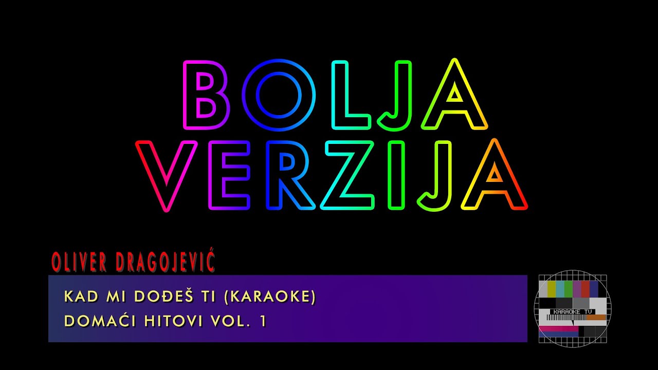 Oliver Dragojević - Kad mi dođeš ti (Karaoke)