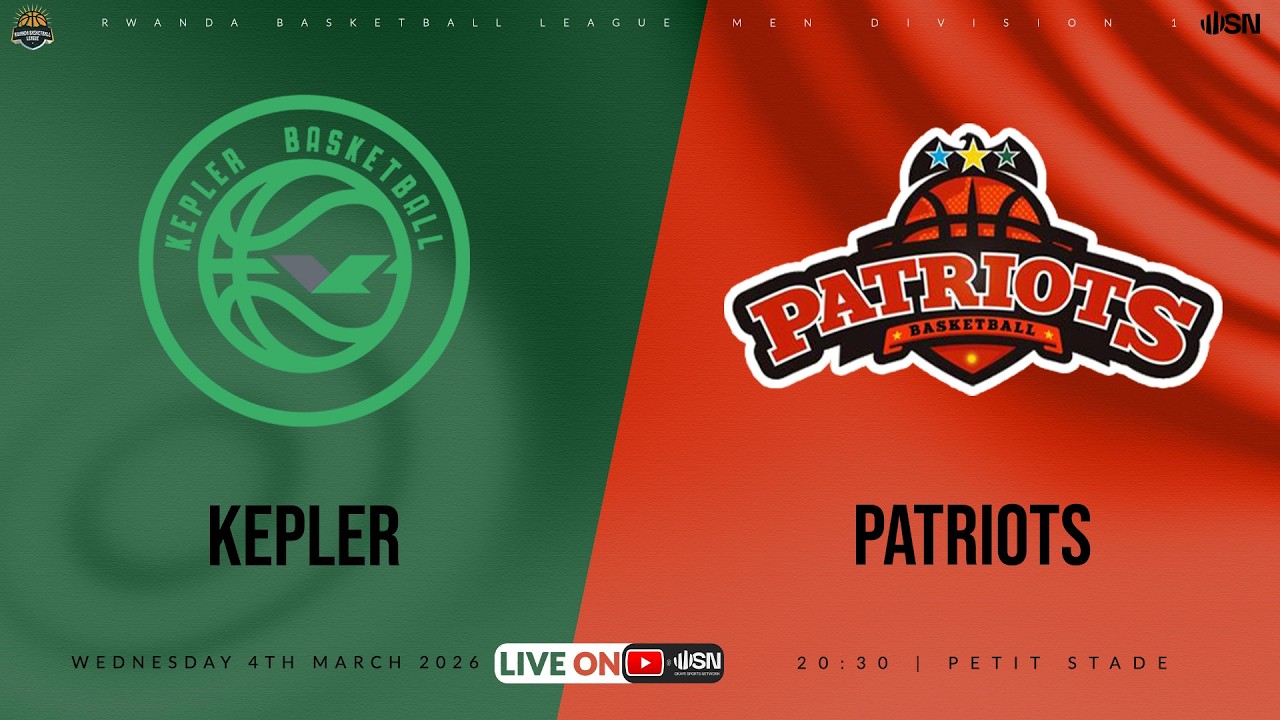 KEPLER vs PATRIOTS | Rwanda Men's Division One Basketball - 4th March@ PETIT STADE