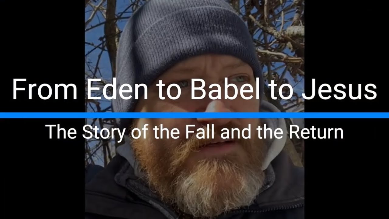 From Eden to Babel to Jesus