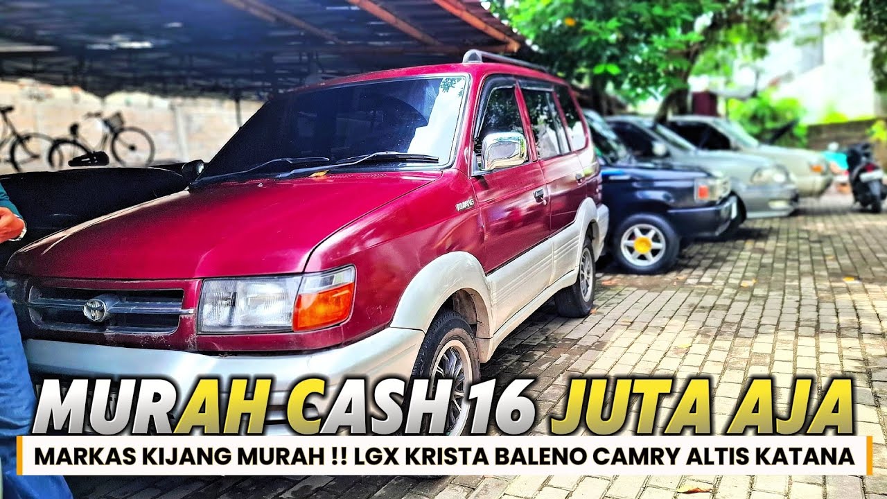 RAJANYA KIJANG MURAH JAKARTA CASH 16 JUTAAN KIJANG RANGGA KRISTA LGX LX SUPER KATANA ALTIS CAMRY
