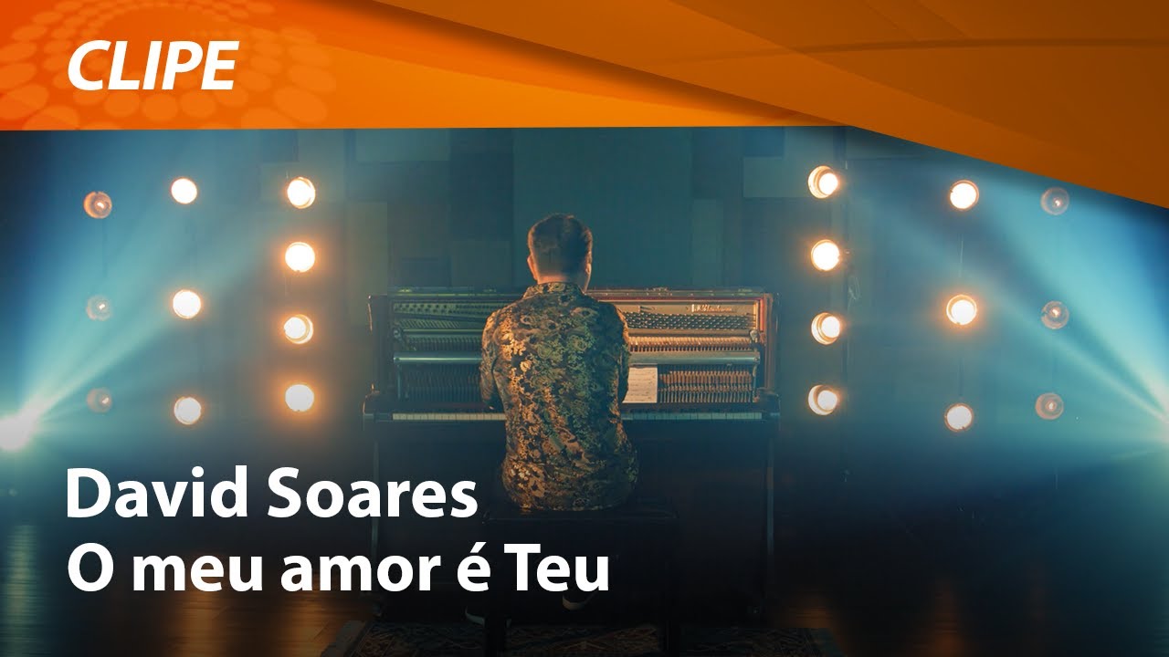 David Soares - O meu amor é Teu [ CLIPE OFICIAL ]