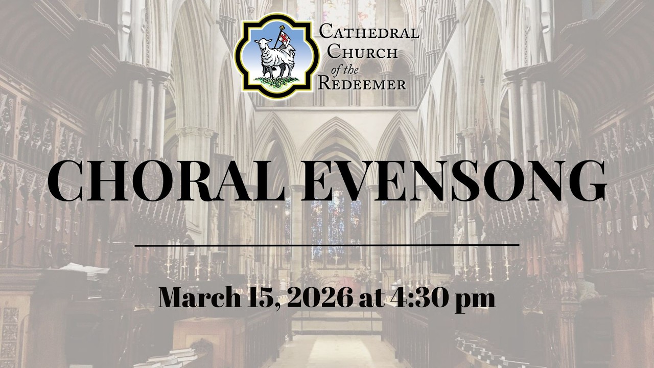 CHORAL EVENSONG | March 15, 2026