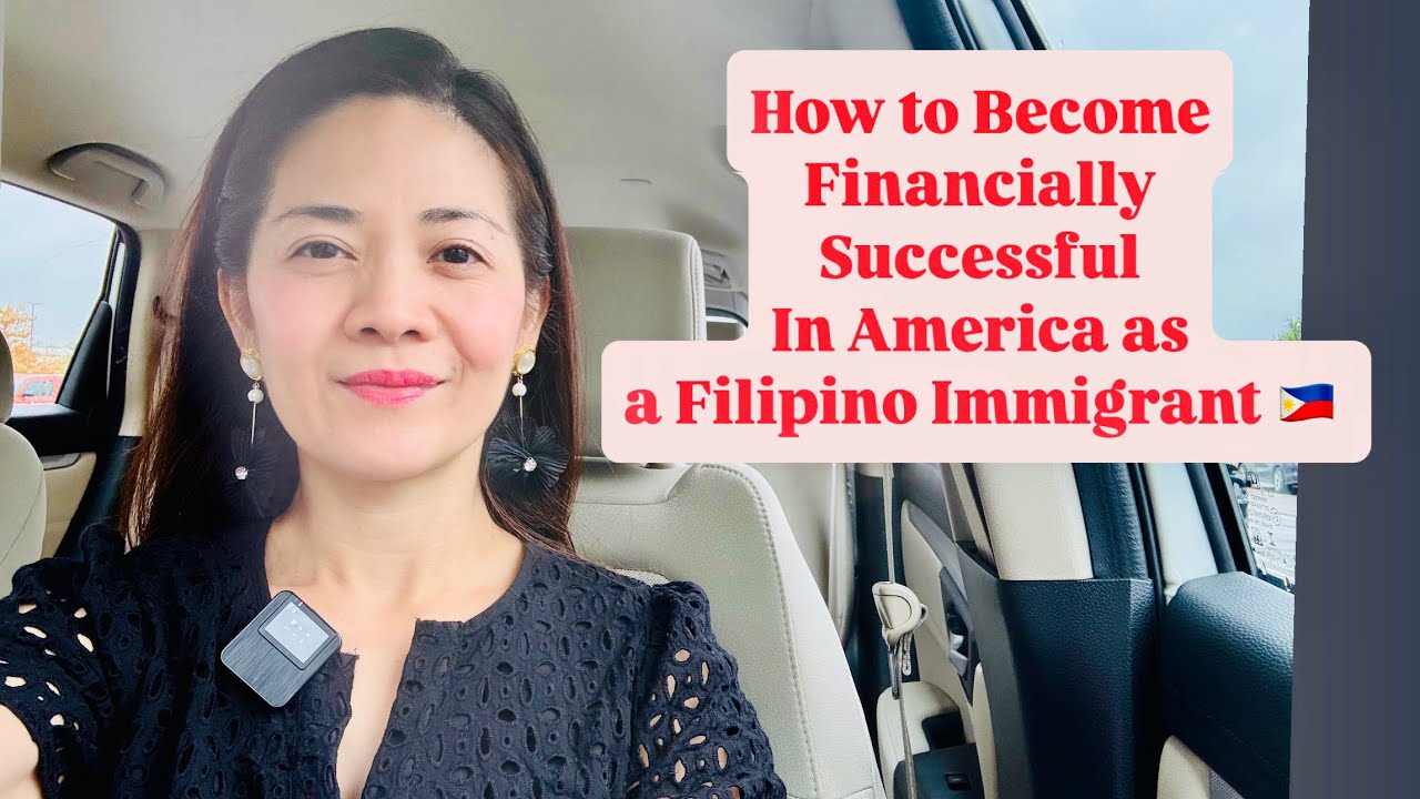 How to Become Financially Successful in America as a Filipino Immigrant.