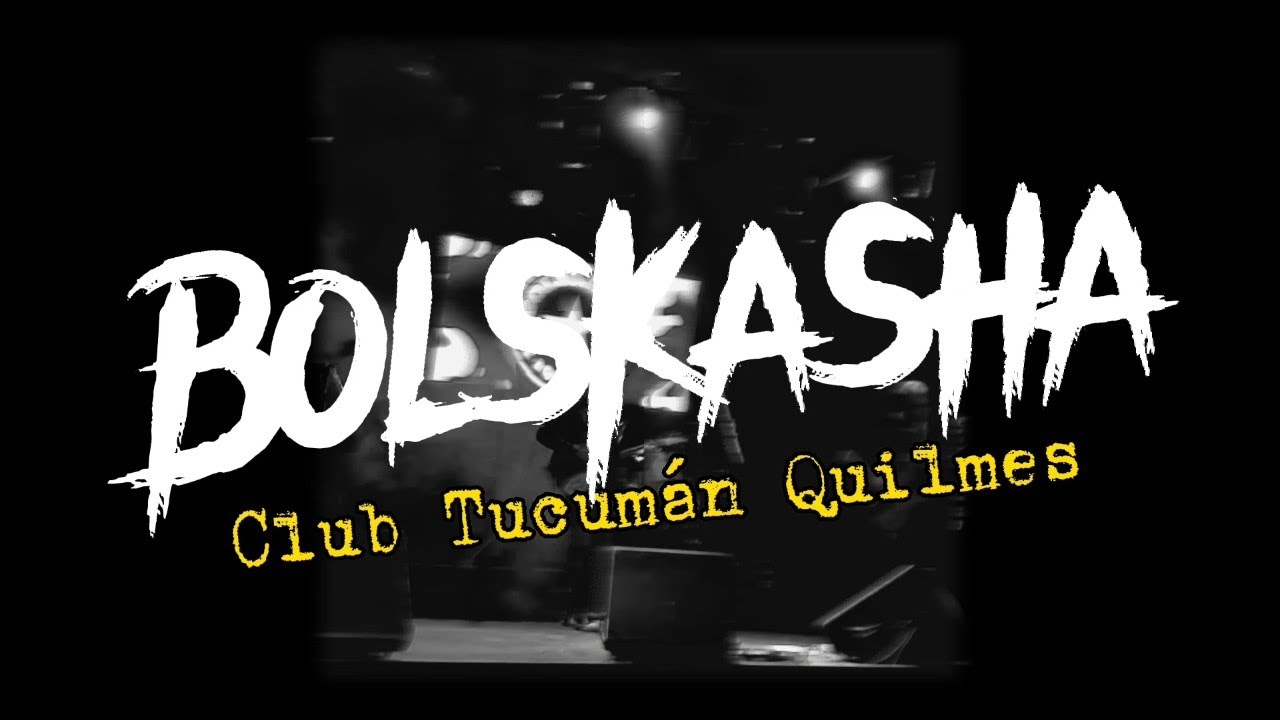 Bolskasha en Club Tucumán Quilmes 04/09/22 (Full show)